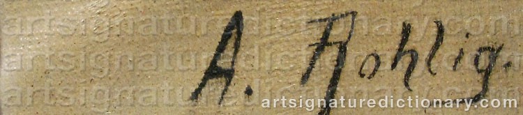Authentic signature by A. ROHLIG on  artwork