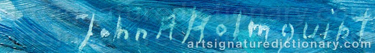 Authentic signature by John A. HOLMQUIST on  artwork